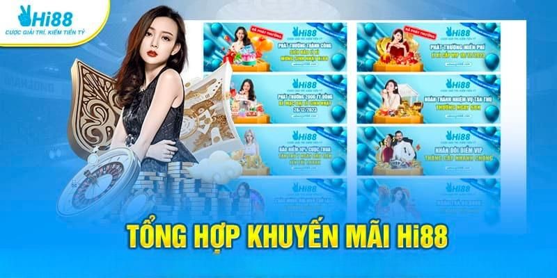 Khuyến Mãi Thành Viên Mới - Ưu Đãi Đặc Biệt Tại Nhà Cái Hi88 Tổng hợp sự kiện khuyến mãi dành cho tân thủ