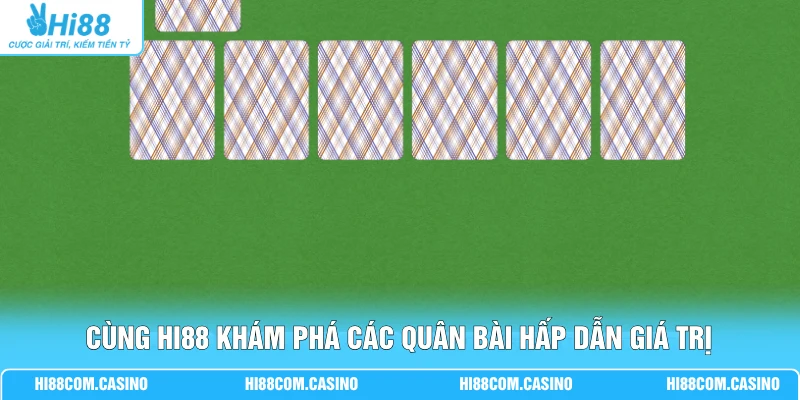 Bài Tấn - Chất Chủ, Quân Chủ Và Mức Thưởng Đến 1 Triệu Cùng Hi88 khám phá các quân bài hấp dẫn giá trị